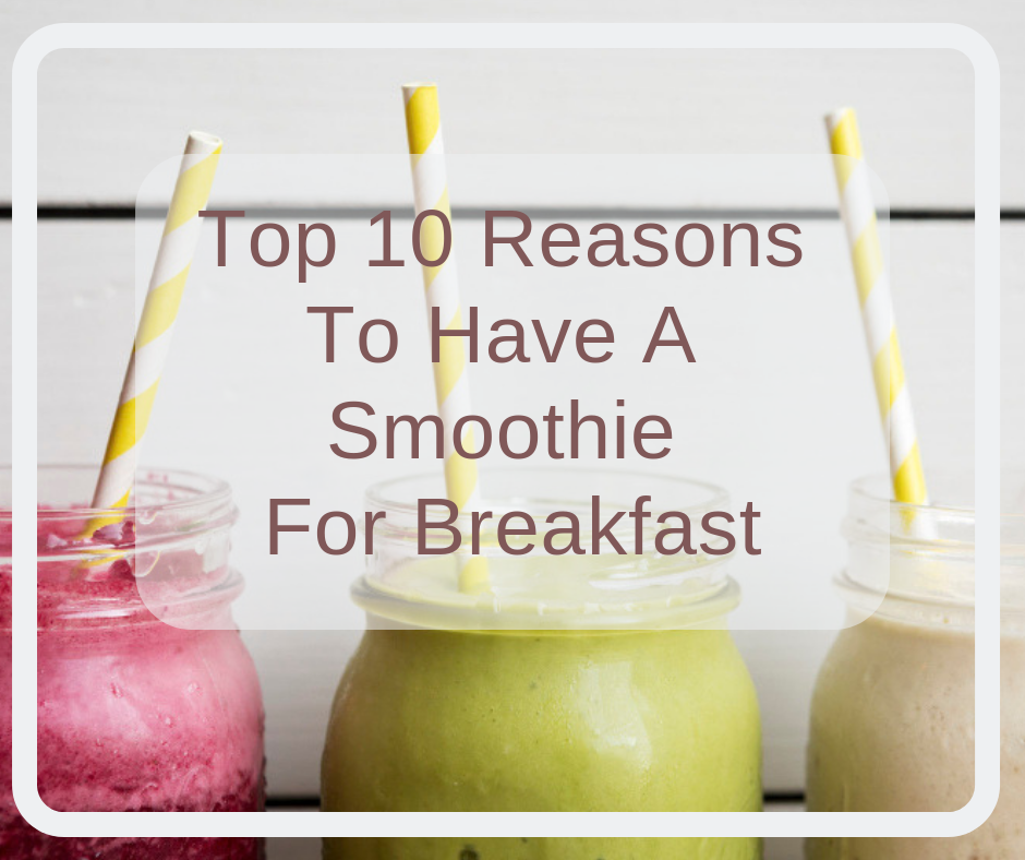 Benefits of smoothies, how to make a healthy smoothie, holistic nutritionist
